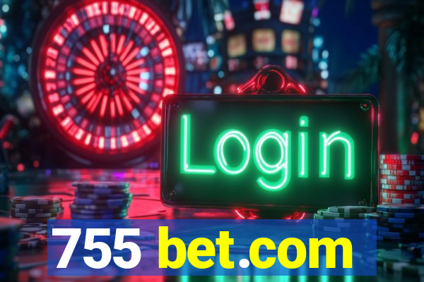 755 bet.com